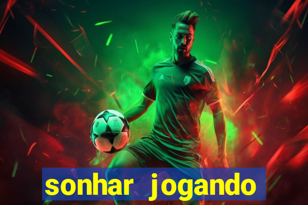 sonhar jogando futebol sendo goleiro